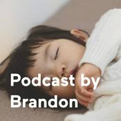 Podcast Podcast by Brandon