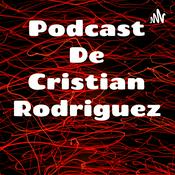 Podcast Podcast De Cristian Rodriguez