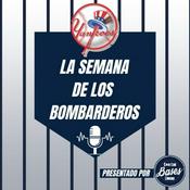 Podcast Podcast de los Yankees en español: La Semana de los Bombarderos