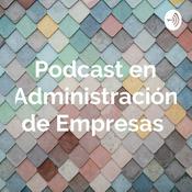 Podcast Podcast en Administración de Empresas 🏢