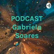 Podcast PODCAST Gabriela Soares