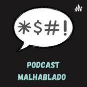 Podcast Podcast Malhablado