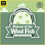 Podcast Podcast of the Wind Fish
