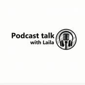 Podcast Podcast talk with Laila