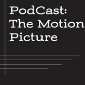 Podcast Podcast: The Motion Picture