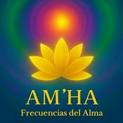 Podcast Am'ha - Frecuencias del Alma
