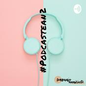 Podcast #Podcastean2