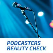 Podcast Podcasters Reality Check