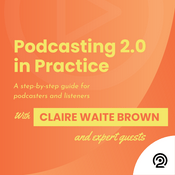 Podcast Podcasting 2.0 in Practice