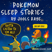 Podcast Pokemon Sleep Stories by Jools Raye