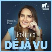 Podcast Política Déjà Vu