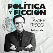 Podcast Política (Y) Ficción con Javier Risco