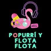 Podcast Popurri y Flota Flota