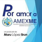 Podcast Por Amor a AMEXME