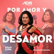 Podcast POR AMOR Y DESAMOR