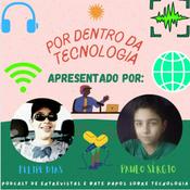 Podcast POR DENTRO DA TECNOLOGIA