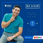 Podcast Por el Placer de Vivir con el Dr. Cesar Lozano