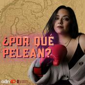 Podcast ¿Por qué pelean?