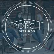Podcast Porch Sittings Podcast