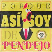 Podcast Porque Así Soy De Pendejo