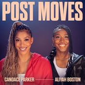Podcast Post Moves with Candace Parker & Aliyah Boston