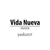 Podcast Prédicas Iglesia Vida Nueva Zaragoza