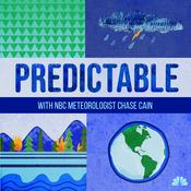 Podcast Predictable: NBC’s Weather and Climate Podcast