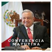 Podcast Presidente AMLO. Conferencias matutinas