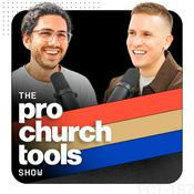 Podcast The Pro Church Tools Show with Brady Shearer