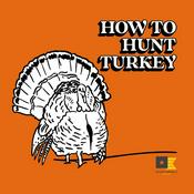Podcast How To Hunt Turkey