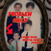 Podcast Problem Child: A Punk Rock Mental Health Podcast