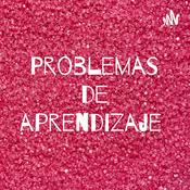 Podcast Problemas de aprendizaje