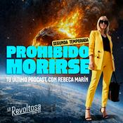 Podcast Prohibido morirse