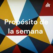 Podcast Propósito de la semana
