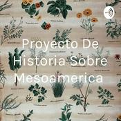 Podcast Proyecto De Historia Sobre Mesoamerica