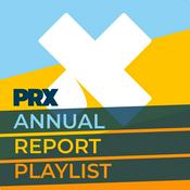 Podcast PRX Annual Report Playlist