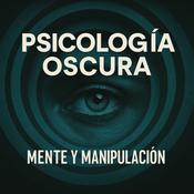 Podcast Psicología Oscura | Mente y Manipulación