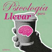 Podcast Psicología para llevar
