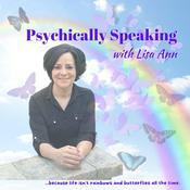 Podcast Psychically Speaking with Lisa Ann