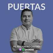 Podcast Puertas con el Pastor Alejandro Castro