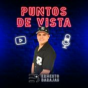 Podcast Puntos de Vista con Ernesto Barajas