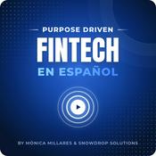 Podcast Purpose Driven FinTech en Español