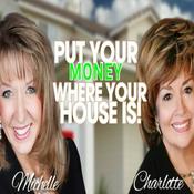 Podcast Put Your Money Where Your House Is