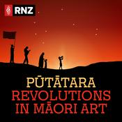Podcast Pūtātara: Revolutions in Māori Art