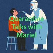 Podcast Quarantine Talks with Mariel