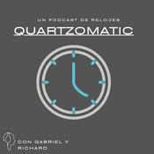 Podcast Quartzomatic - Un Podcast de Relojes