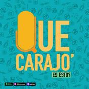 Podcast Que carajo’ es esto