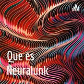Podcast Que es Neuralunk