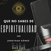 Podcast Que no sabes de Espiritualidad