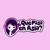 Podcast ¿Qué pasa en Asia?